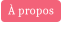 À propos