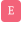 E