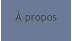À propos