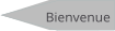 Bienvenue