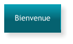 Bienvenue