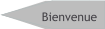 Bienvenue