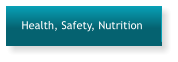 Health, Safety, Nutrition