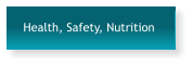 Health, Safety, Nutrition